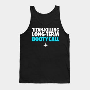 Titan Killing Long Term Booty Call Tank Top